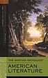 The Norton anthology of American literature 著者： Nina Baym