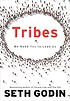 Tribes : we need you to lead us