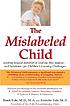 The mislabeled child : how understanding your... by  Brock Eide 