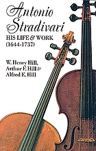 Antonio Stradivari, his life and work, 1644-1737,