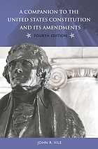 A companion to the United States Constitution and its amendments