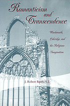 Romanticism and transcendence : Wordsworth, Coleridge, and the religious imagination