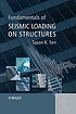 Fundamentals of seismic loading on structures 著者： Tapan K Sen