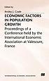 Economic factors in population growth : proceedings... door Ansley J Coale