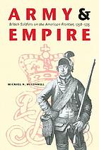 Army and empire : British soldiers on the American frontier, 1758-1775