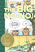 Benny and Penny in the big no-no! : a Toon book