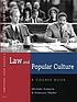 Law and popular culture : a course book by Michael Asimow