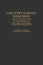Country school memories : an oral history of one-room schooling