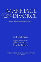 Marriage and divorce in the thought of Martin Bucer