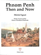 Phnom Penh then and now