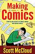 Making comics : storytelling secrets of comics, manga and graphic novels