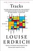 Tracks : a novel by  Louise Erdrich 