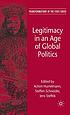 Legitimacy in an age of global politics de Achim Hurrelmann