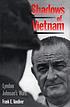 Shadows of Vietnam : Lyndon Johnson's wars