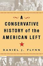 A conservative history of the American Left