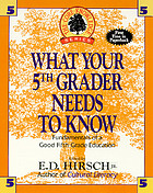 What your fifth grader needs to know : fundamentals of a good fifth-grade education
