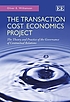 The transaction cost economics project : the theory... by Oliver E Williamson
