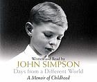 Days from a different world : a memoir of childhood