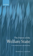 The future of the welfare state : crisis myths and crisis realities