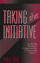 Taking the initiative : leadership agendas in Congress and the 