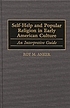 Self-help and popular religion in early American culture : an interpretive guide