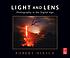 Light and lens : photography in the digital age 著者：  Robert Hirsch 