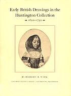Early British drawings in the Huntington Collection, 1600-1750,