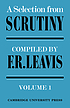 A selection from Scrutiny; by  F  R Leavis 
