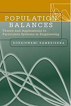 Population balances : theory and applications to particulate systems in engineering
