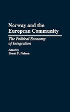 Norway and the European Community : the political economy of integration