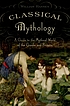 Classical mythology : a guide to the mythical... 著者：  William F Hansen 