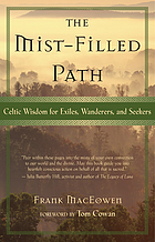 The mist-filled path : Celtic wisdom for exiles, wanderers, and seekers