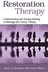 Restoration therapy : understanding and guiding... ผู้แต่ง: Terry D Hargrave