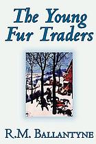 Snowflakes and sunbeams, or, The young fur traders a tale of the far north