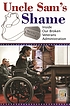 Uncle Sam's shame : inside our broken Veterans... 著者： Martin Kantor