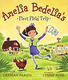 Amelia Bedelia's First Field Trip.