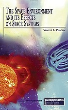 The space environment and its effects on space systems