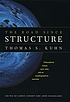 The road since structure : philosophical essays,... door Thomas S Kuhn