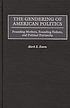 The gendering of American politics : founding mothers, founding fathers, and political patriarchy