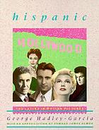 Hispanic Hollywood : the Latins in motion pictures