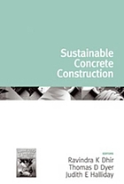 Sustainable concrete construction : proceedings of the international conference held at the University of Dundee, Scotland, UK on 9 - 11 September, 2002, [during the 2002 International Congress Challenges of Concrete Construction, 5 - 11 September 2002]