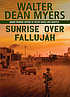 Sunrise over Fallujah by  Walter Dean Myers 