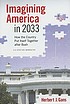 Imagining America in 2033 : how the country put... por Herbert J Gans