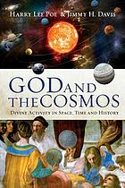 God and the cosmos : divine activity in space, time, and history