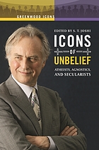 Icons of unbelief : atheists, agnostics, and secularists