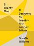 21 twenty one : 21 designers for twenty-first... by Gareth Williams