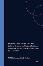 Sri Lanka and South-East Asia : political, religious and cultural relations from A.D. c. 1000 to c. 1500