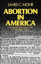 Abortion in America : the origins and evolution of national policy, 1800-1900