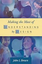Making the most of Understanding by design