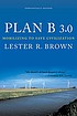 Plan B 3.0 : mobilizing to save civilization
